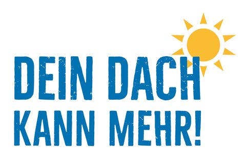 Dein Dach kann mehr