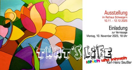 That's life | Farben und Formen mit Karl-Heinz Seußler